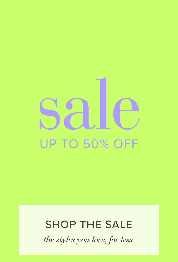 shop the sale, up to 50% off selected styles